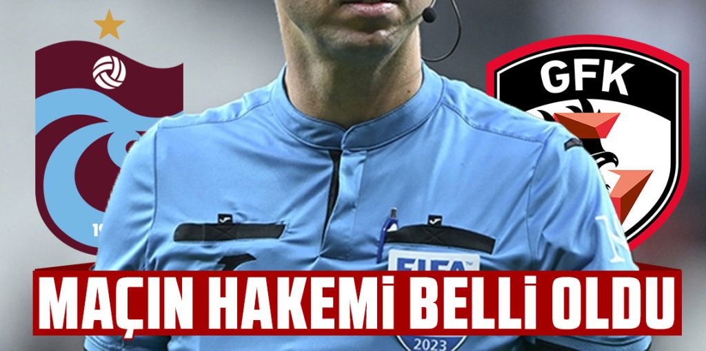 Trabzonspor-Gaziantep FK maçını Arda Kardeşler yönetecek