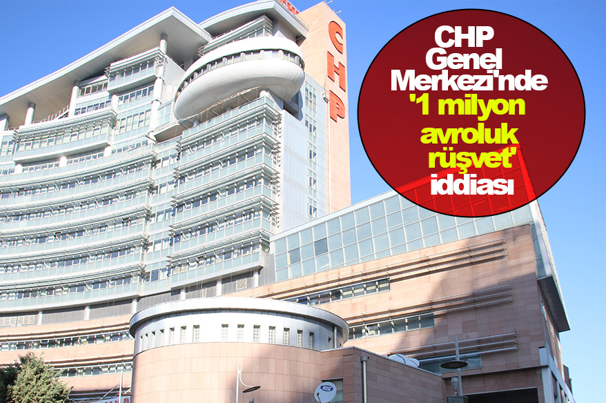 CHP Genel Merkezi’nde ’1 milyon avroluk rüşvet’ iddiası: Emre Caner için ev hapsi talebi